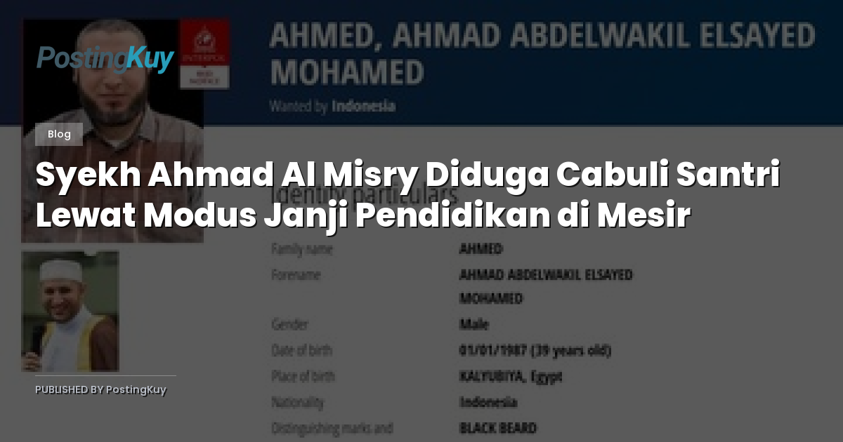 Syekh Ahmad Al Misry Diduga Cabuli Santri Lewat Modus Janji Pendidikan di Mesir