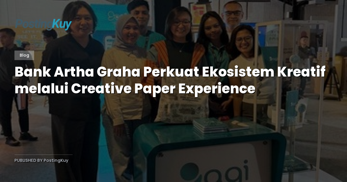 Bank Artha Graha Perkuat Ekosistem Kreatif melalui Creative Paper Experience