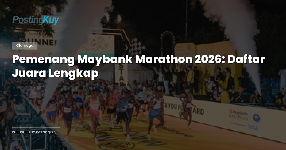 Pemenang Maybank Marathon 2026: Daftar Juara Lengkap