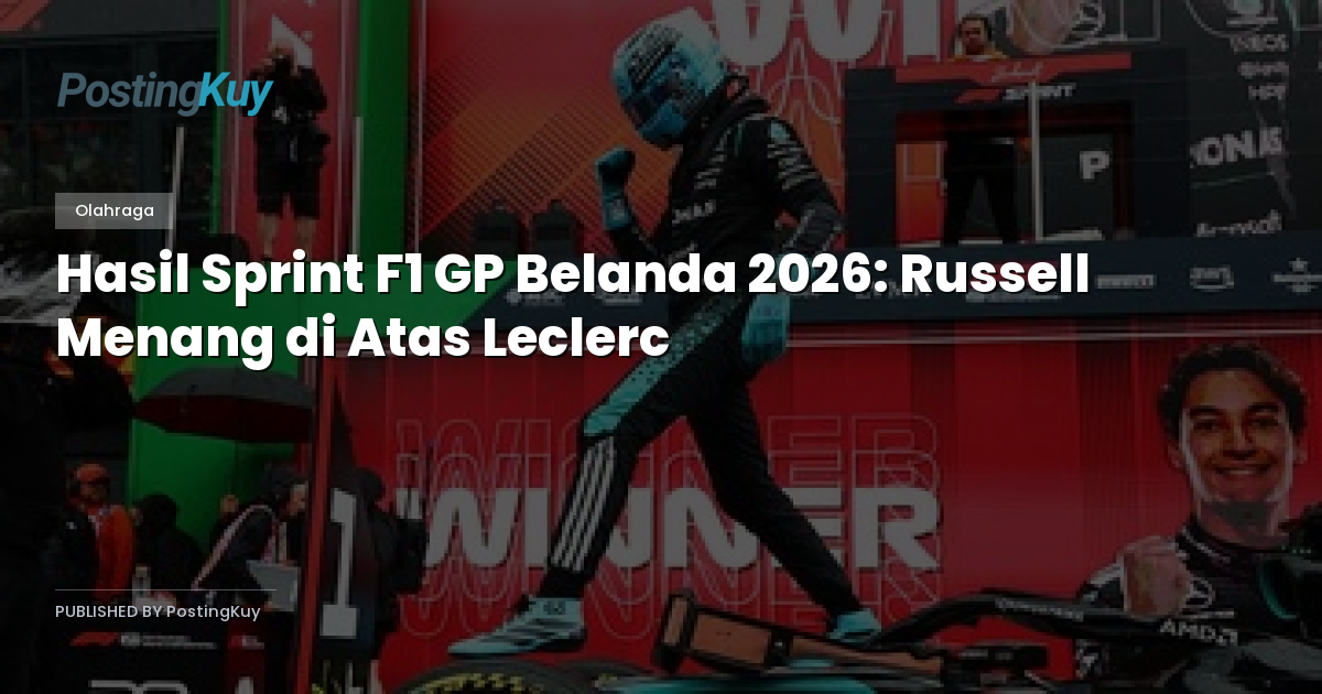 Hasil Sprint F1 GP Belanda 2026: Russell Menang di Atas Leclerc