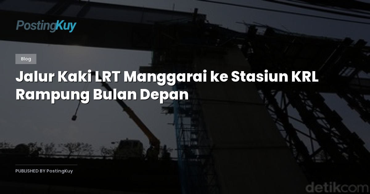 Jalur Kaki LRT Manggarai ke Stasiun KRL Rampung Bulan Depan