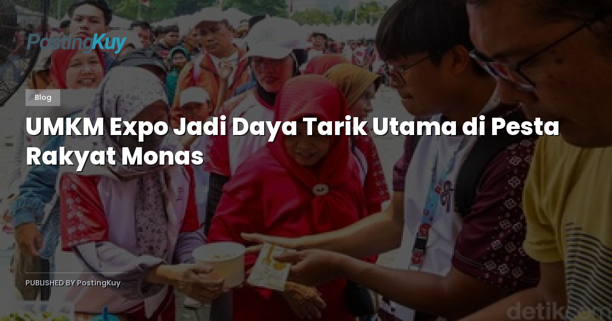 UMKM Expo Jadi Daya Tarik Utama di Pesta Rakyat Monas