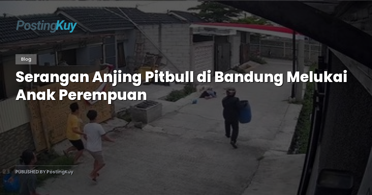 Serangan Anjing Pitbull di Bandung Melukai Anak Perempuan