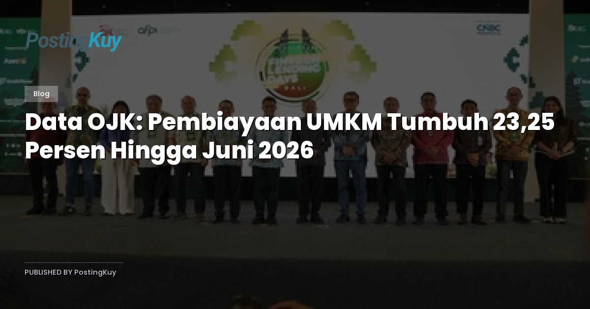 Data OJK: Pembiayaan UMKM Tumbuh 23,25 Persen Hingga Juni 2026