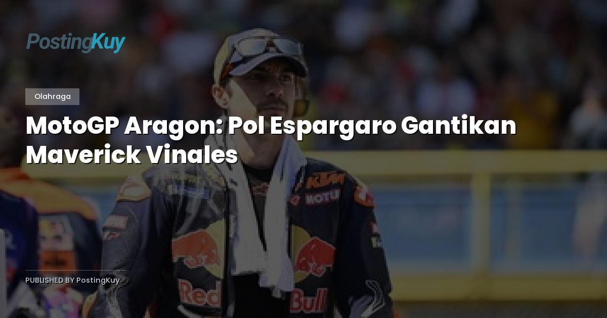 MotoGP Aragon: Pol Espargaro Gantikan Maverick Vinales