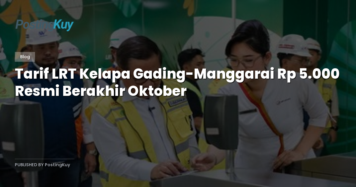 Tarif LRT Kelapa Gading-Manggarai Rp 5.000 Resmi Berakhir Oktober