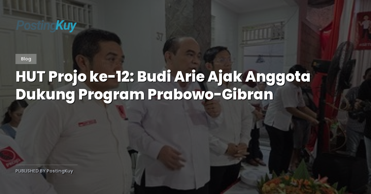 HUT Projo ke-12: Budi Arie Ajak Anggota Dukung Program Prabowo-Gibran