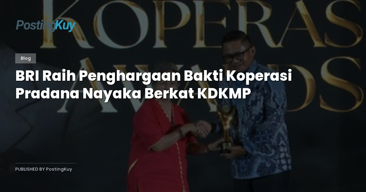 BRI Raih Penghargaan Bakti Koperasi Pradana Nayaka Berkat KDKMP
