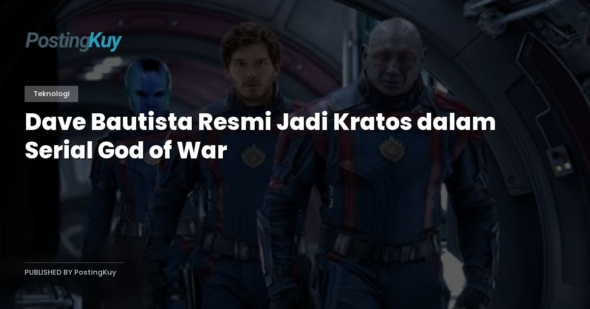 Dave Bautista Resmi Jadi Kratos dalam Serial God of War