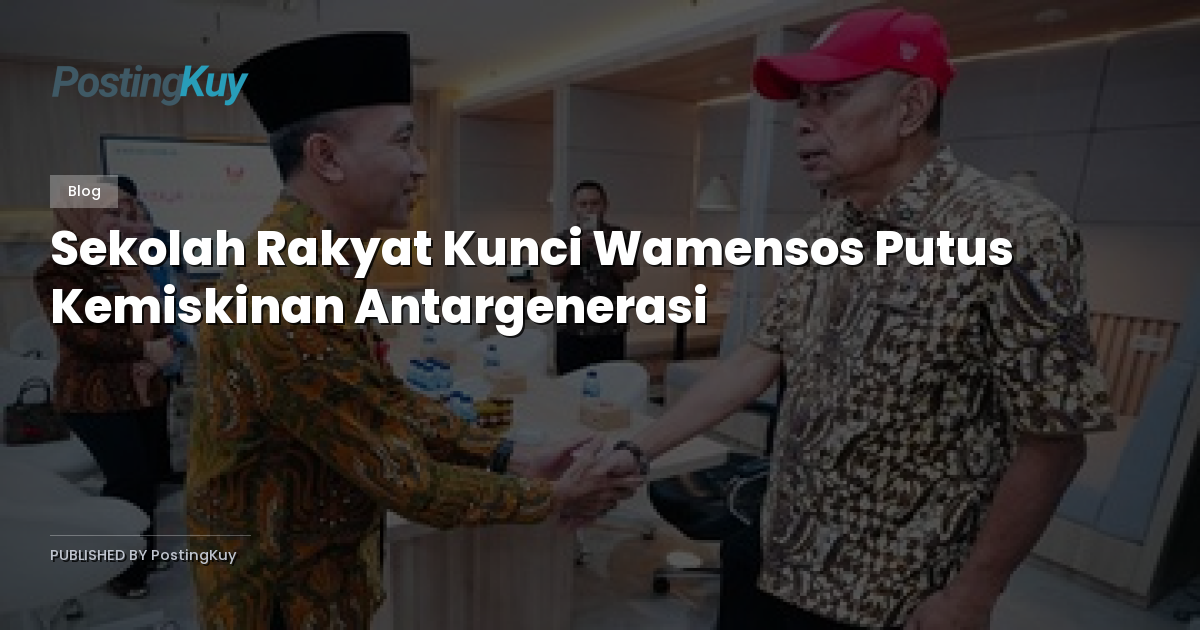 Sekolah Rakyat Kunci Wamensos Putus Kemiskinan Antargenerasi