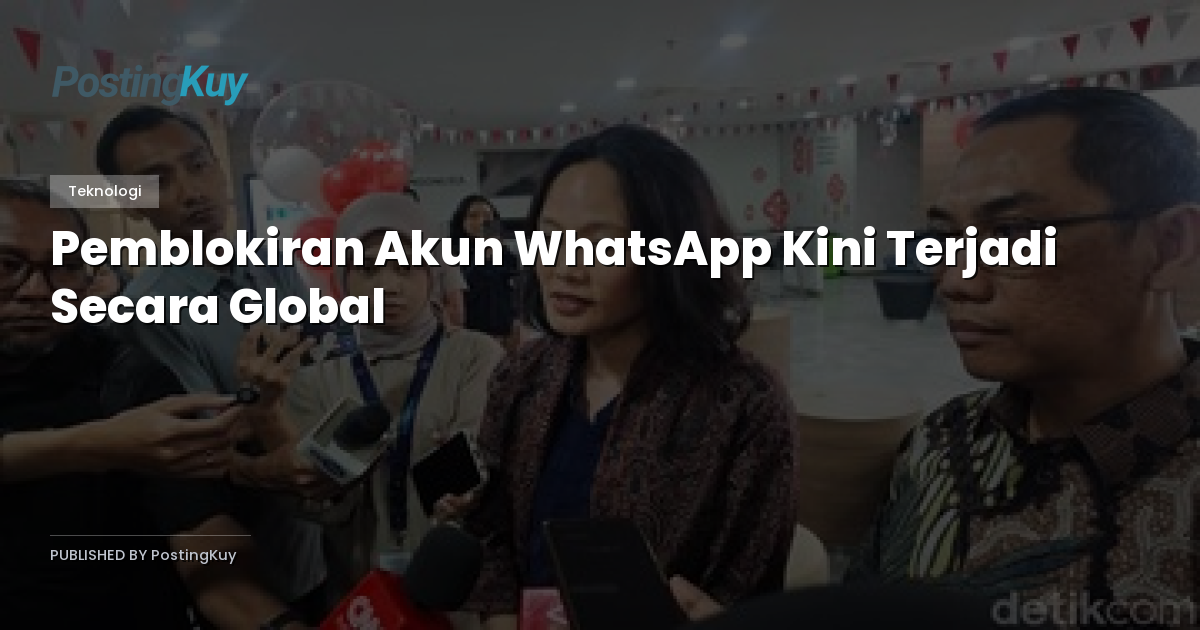 Pemblokiran Akun WhatsApp Kini Terjadi Secara Global
