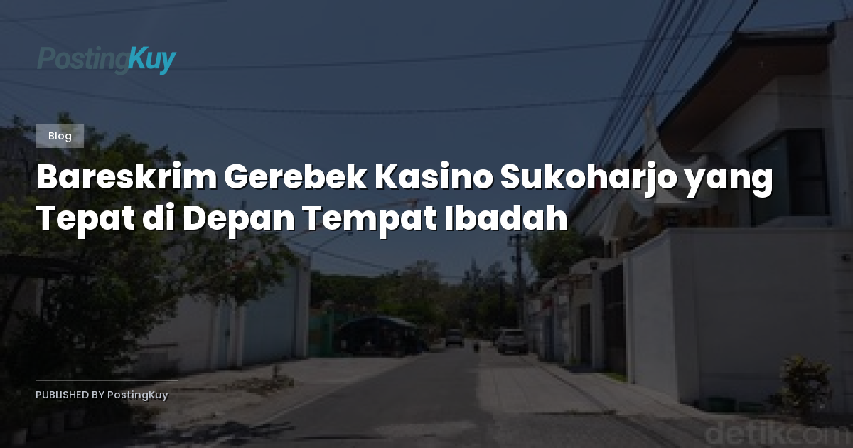 Bareskrim Gerebek Kasino Sukoharjo yang Tepat di Depan Tempat Ibadah