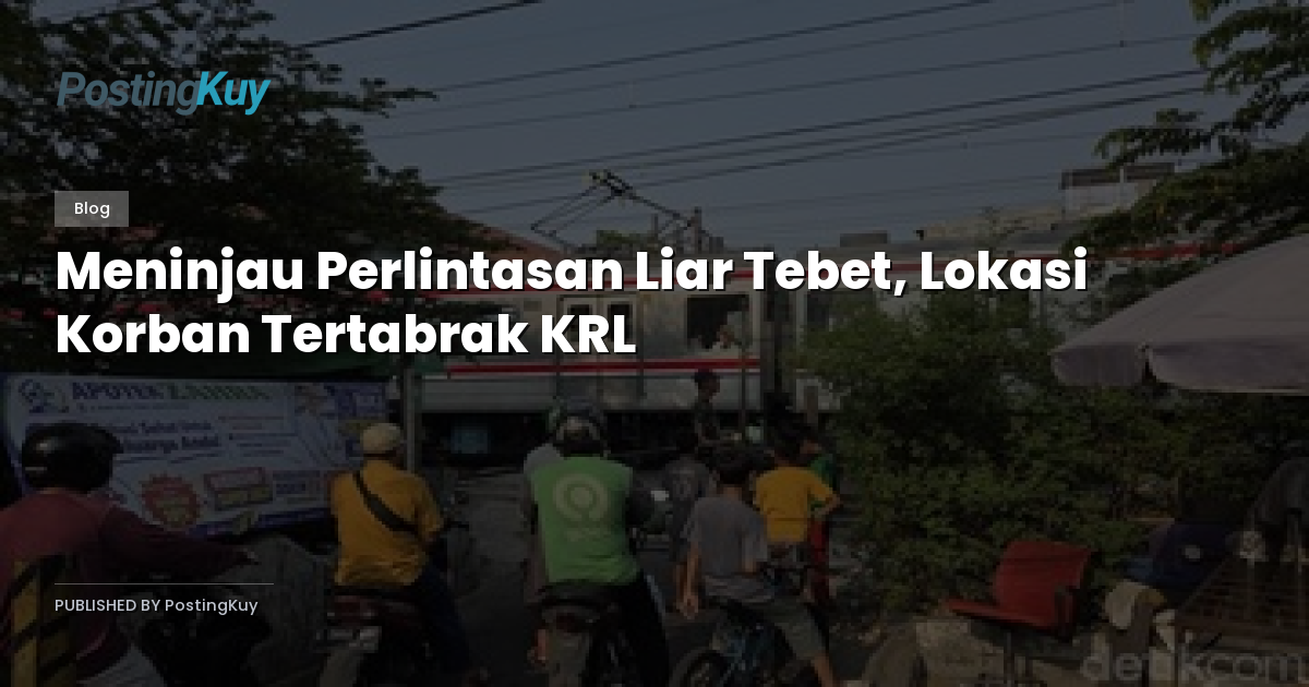 Meninjau Perlintasan Liar Tebet, Lokasi Korban Tertabrak KRL