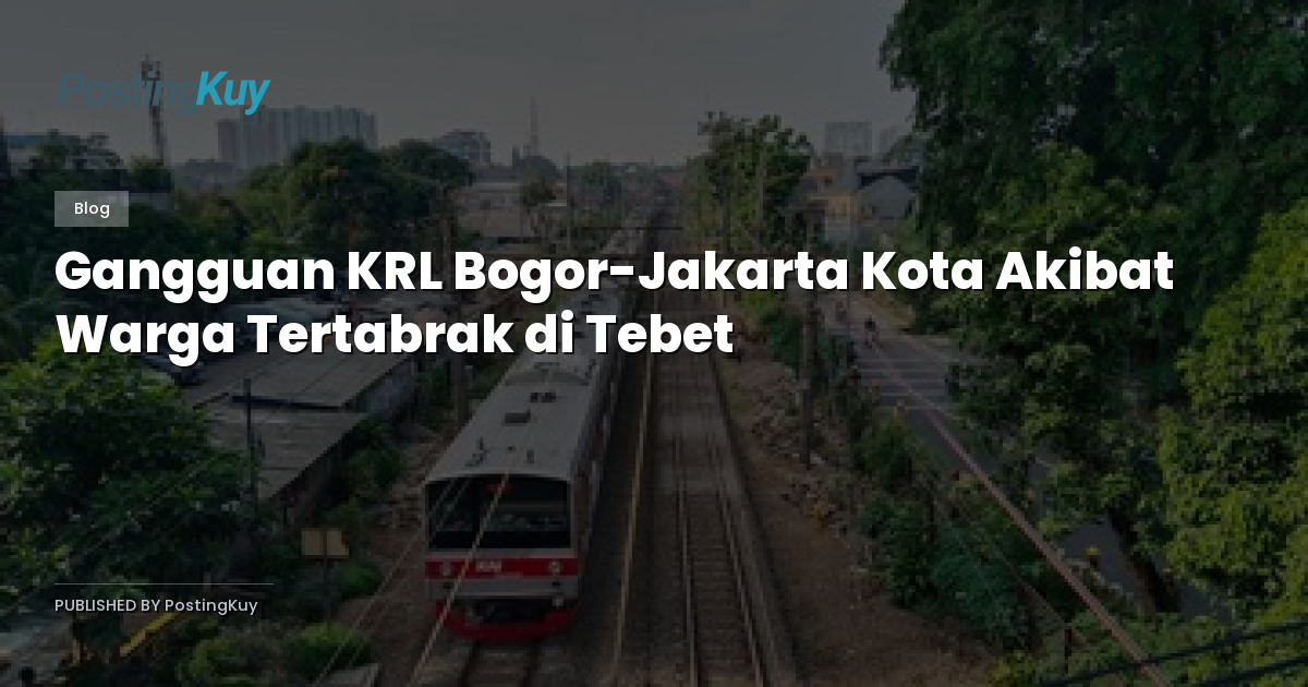 Gangguan KRL Bogor-Jakarta Kota Akibat Warga Tertabrak di Tebet