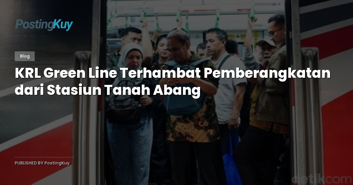 KRL Green Line Terhambat Pemberangkatan dari Stasiun Tanah Abang
