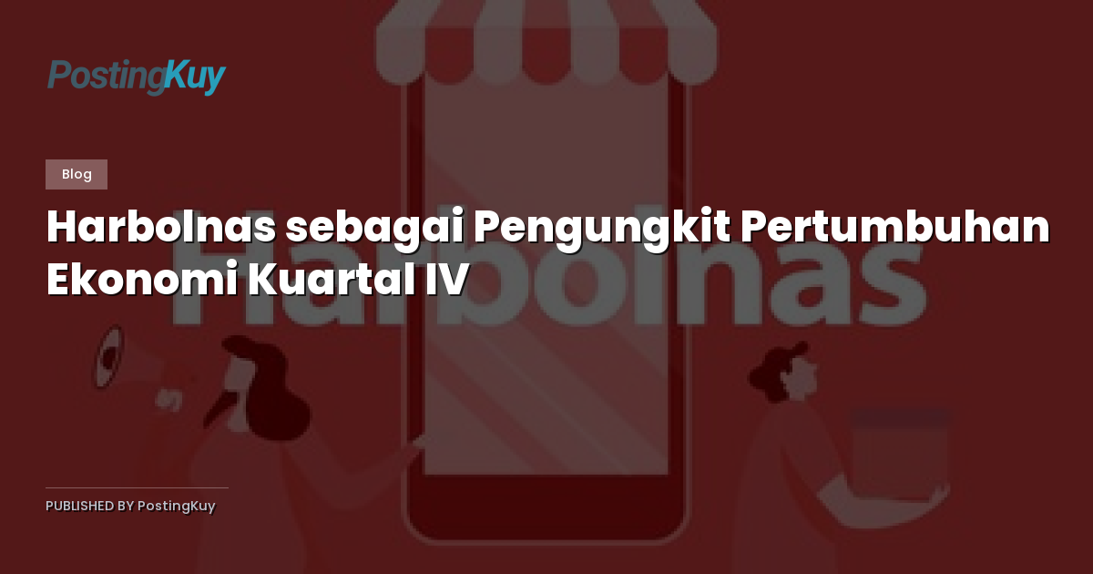 Harbolnas sebagai Pengungkit Pertumbuhan Ekonomi Kuartal IV