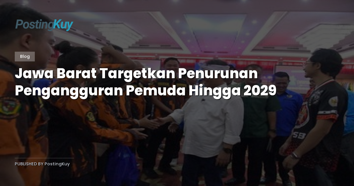 Jawa Barat Targetkan Penurunan Pengangguran Pemuda Hingga 2029