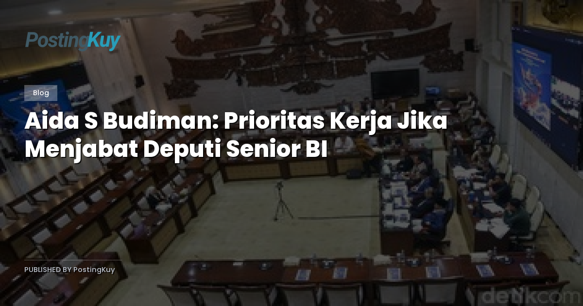 Aida S Budiman: Prioritas Kerja Jika Menjabat Deputi Senior BI