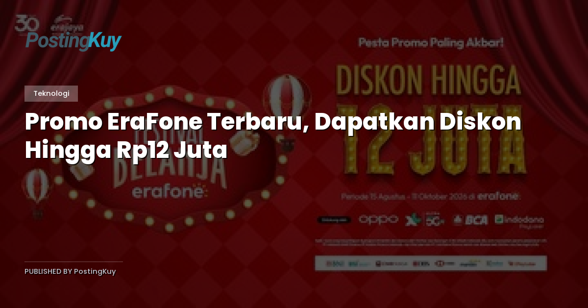 Promo EraFone Terbaru, Dapatkan Diskon Hingga Rp12 Juta