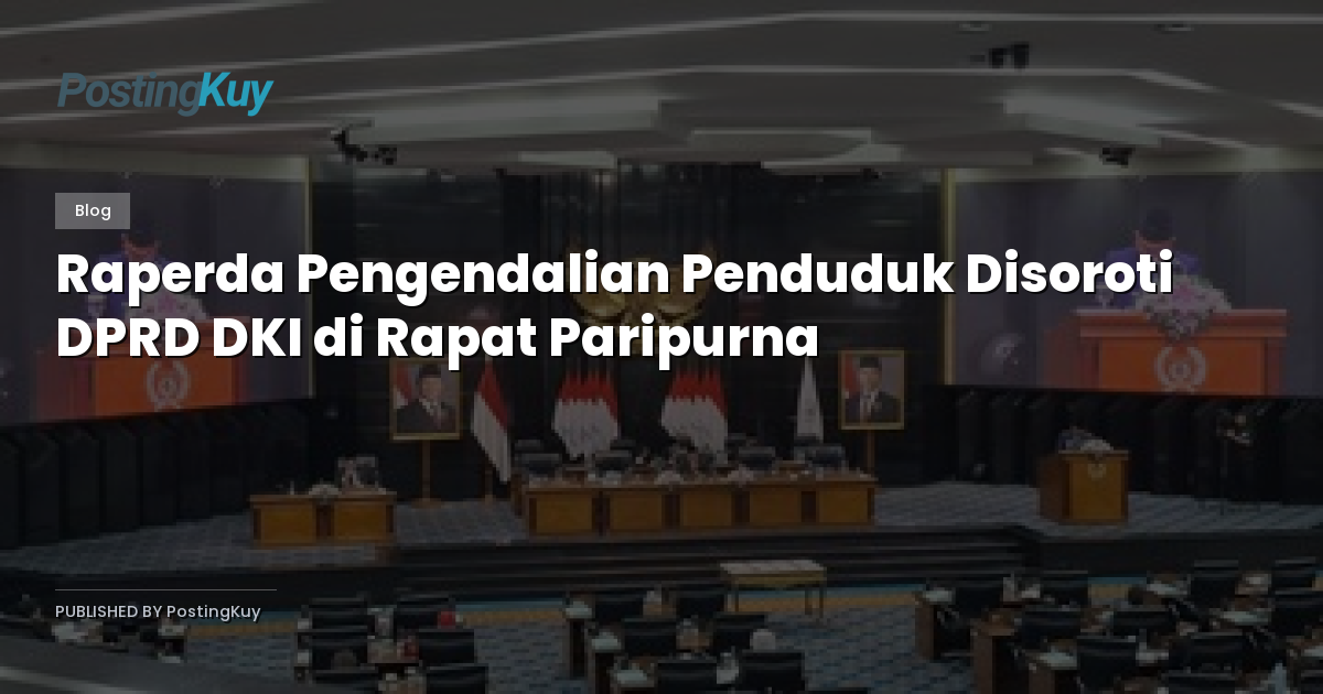 Raperda Pengendalian Penduduk Disoroti DPRD DKI di Rapat Paripurna