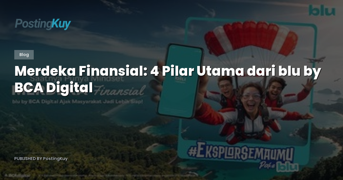 Merdeka Finansial: 4 Pilar Utama dari blu by BCA Digital