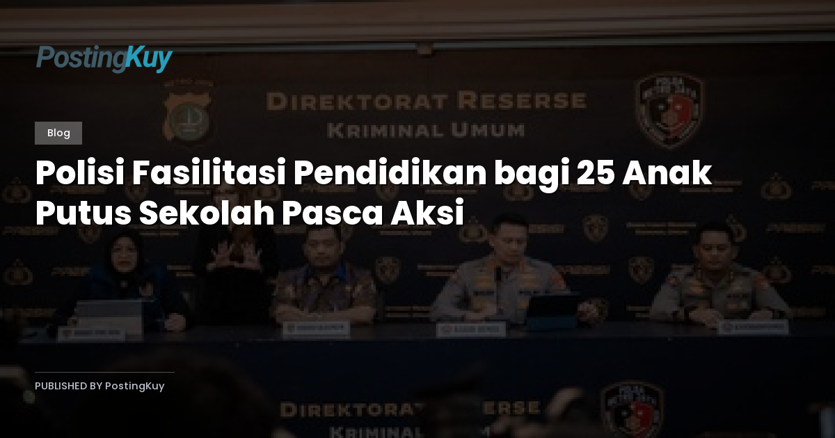 Polisi Fasilitasi Pendidikan bagi 25 Anak Putus Sekolah Pasca Aksi