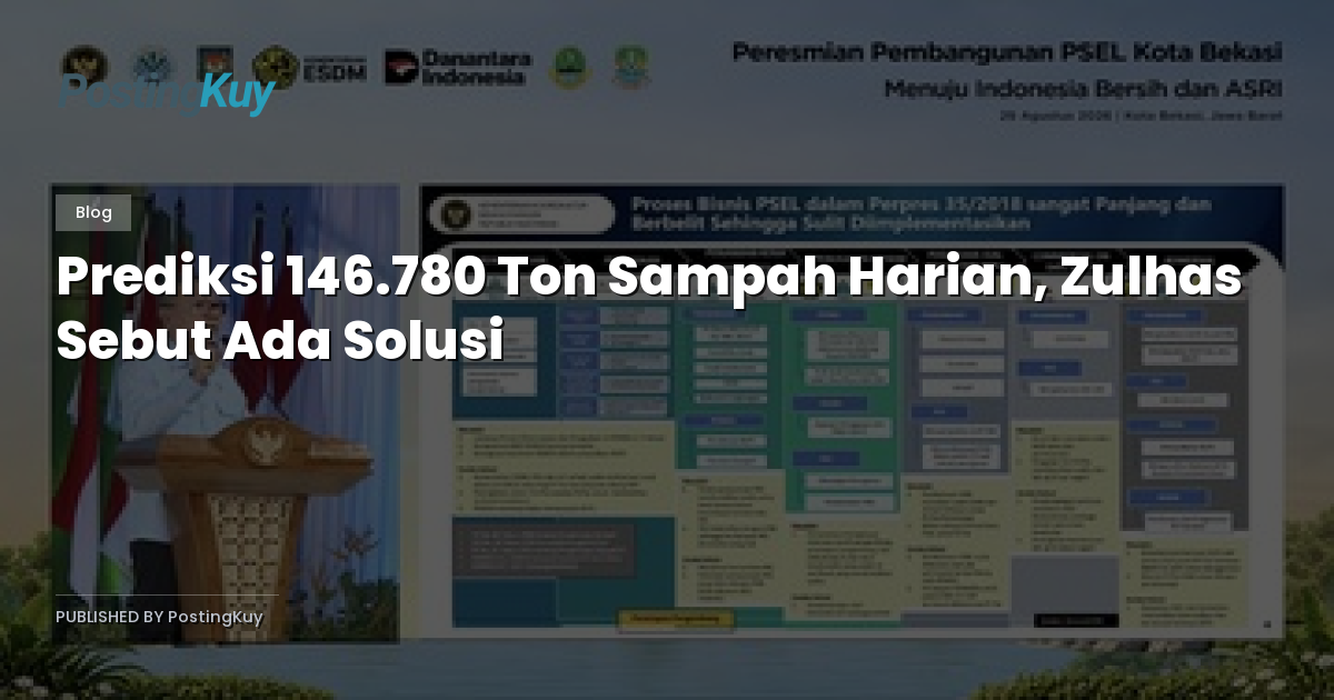 Prediksi 146.780 Ton Sampah Harian, Zulhas Sebut Ada Solusi