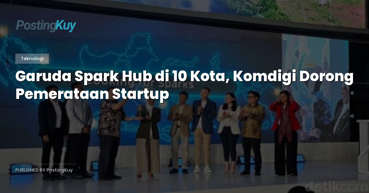 Garuda Spark Hub di 10 Kota, Komdigi Dorong Pemerataan Startup