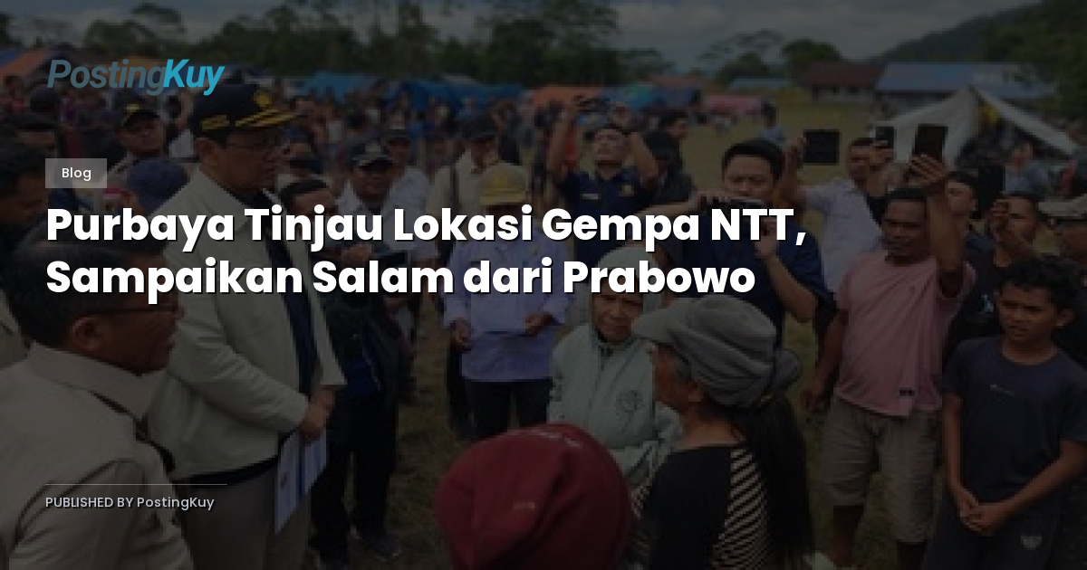 Purbaya Tinjau Lokasi Gempa NTT, Sampaikan Salam dari Prabowo