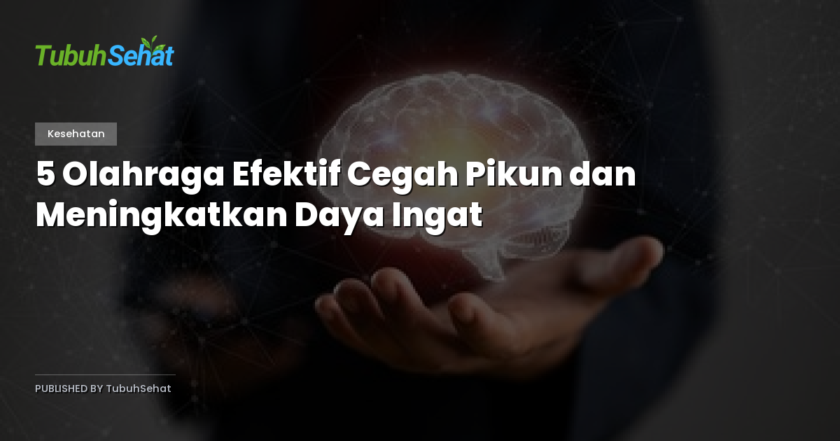 5 Olahraga Efektif Cegah Pikun dan Meningkatkan Daya Ingat
