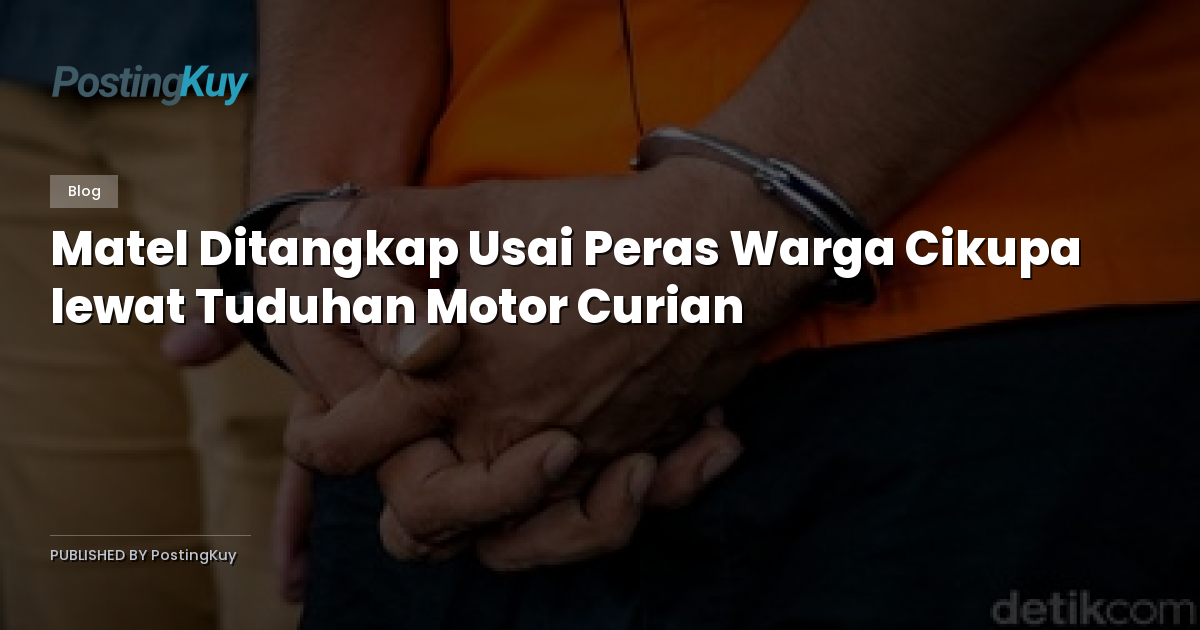Matel Ditangkap Usai Peras Warga Cikupa lewat Tuduhan Motor Curian
