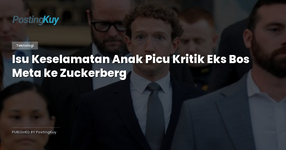 Isu Keselamatan Anak Picu Kritik Eks Bos Meta ke Zuckerberg