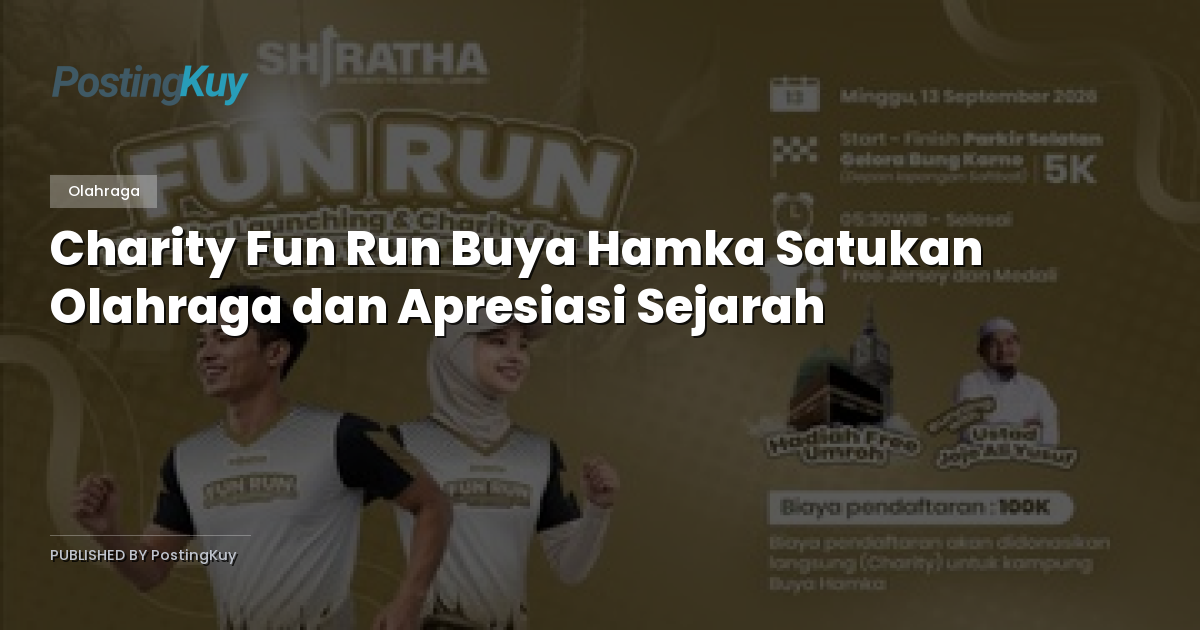 Charity Fun Run Buya Hamka Satukan Olahraga dan Apresiasi Sejarah