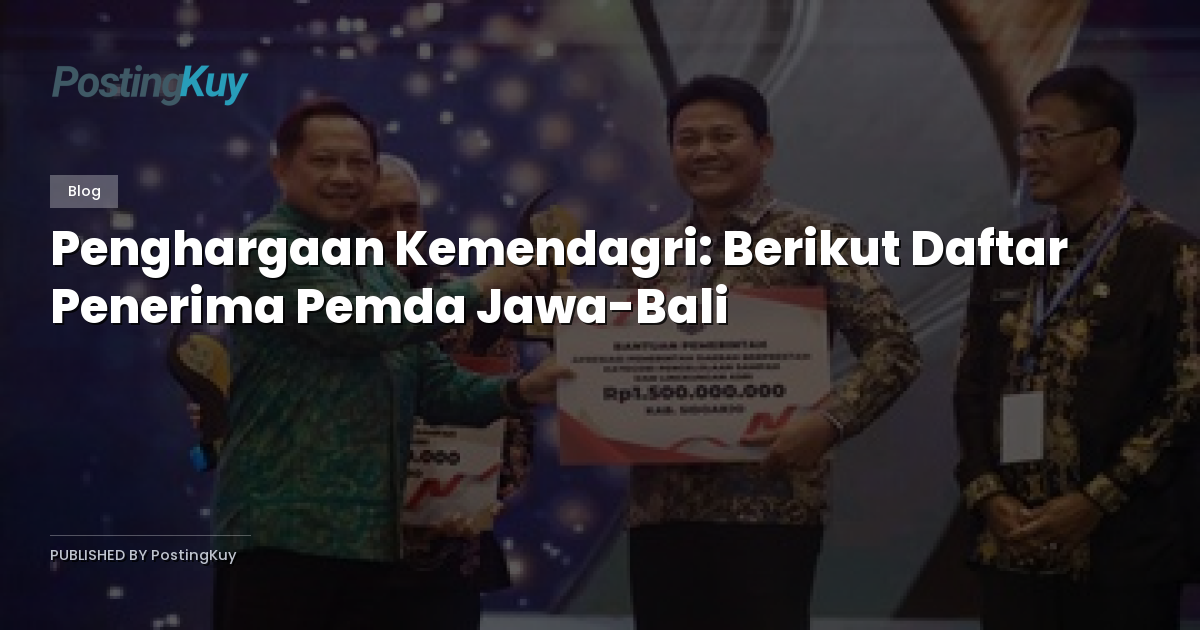 Penghargaan Kemendagri: Berikut Daftar Penerima Pemda Jawa-Bali