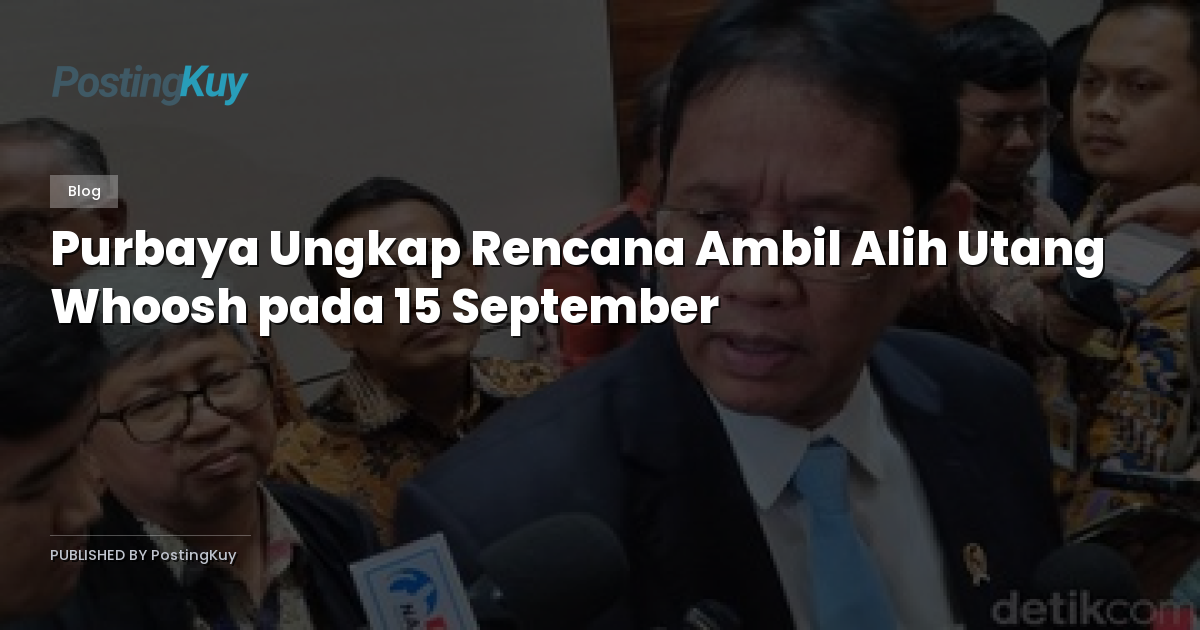 Purbaya Ungkap Rencana Ambil Alih Utang Whoosh pada 15 September