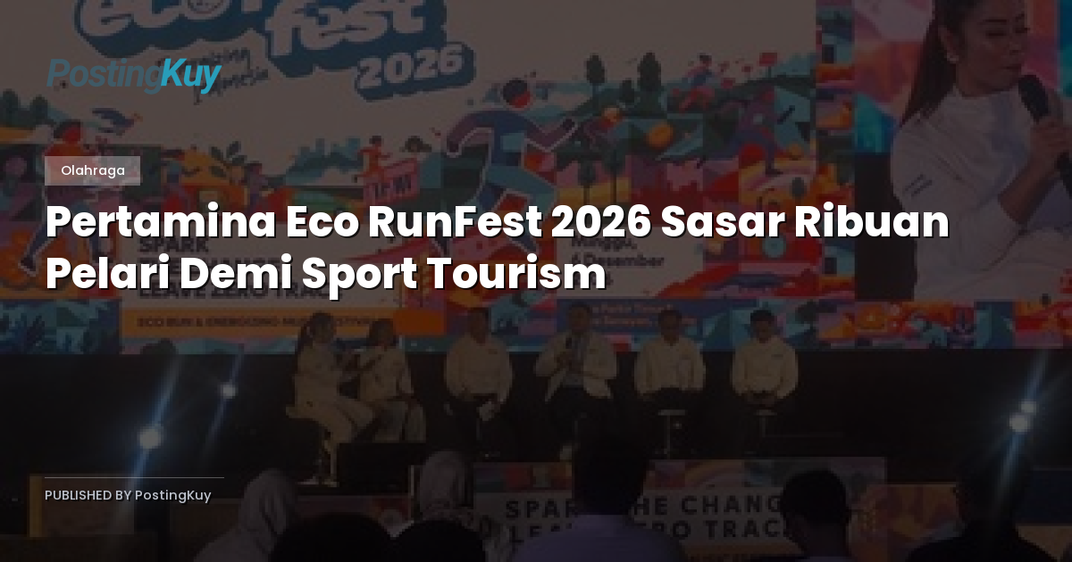 Pertamina Eco RunFest 2026 Sasar Ribuan Pelari Demi Sport Tourism