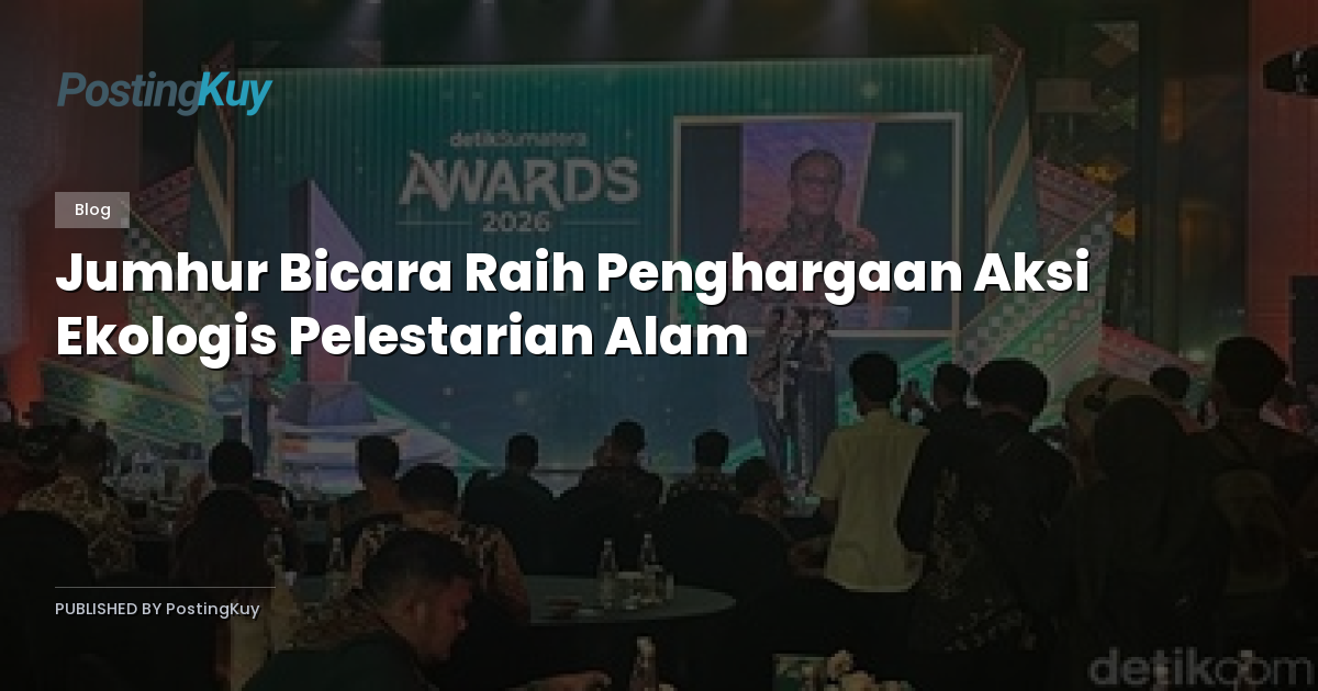 Jumhur Bicara Raih Penghargaan Aksi Ekologis Pelestarian Alam
