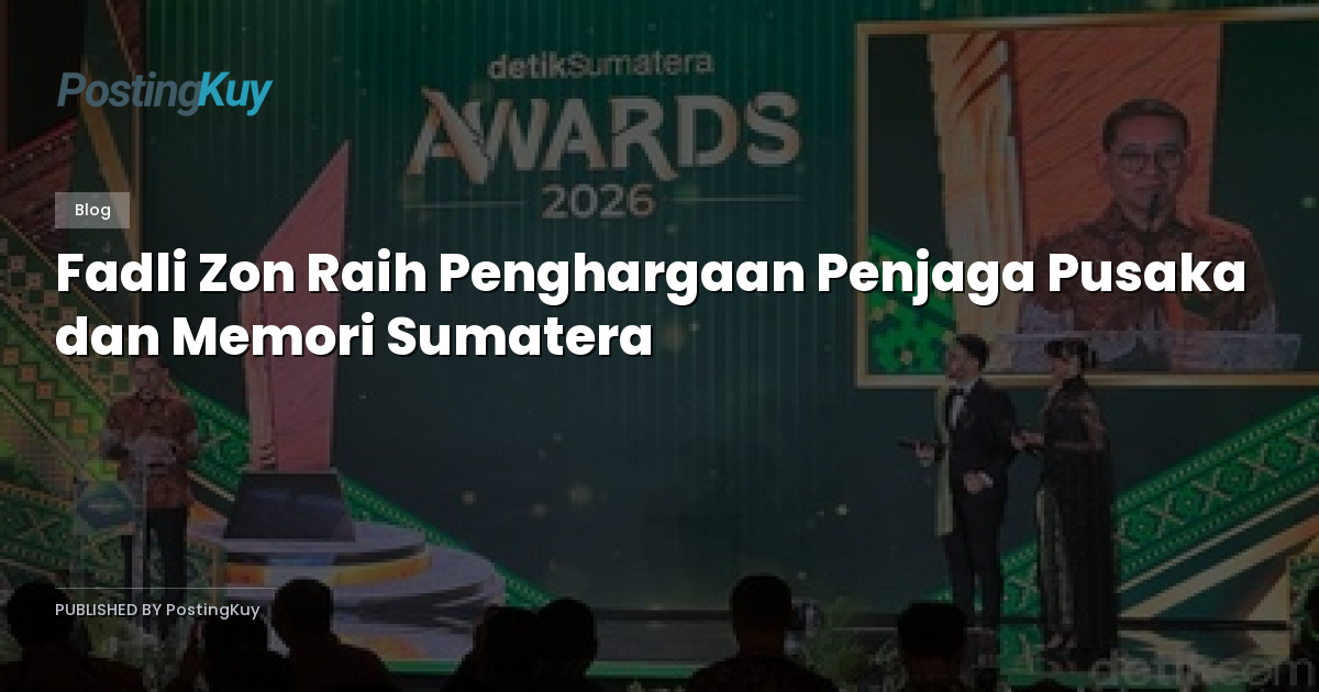 Fadli Zon Raih Penghargaan Penjaga Pusaka dan Memori Sumatera