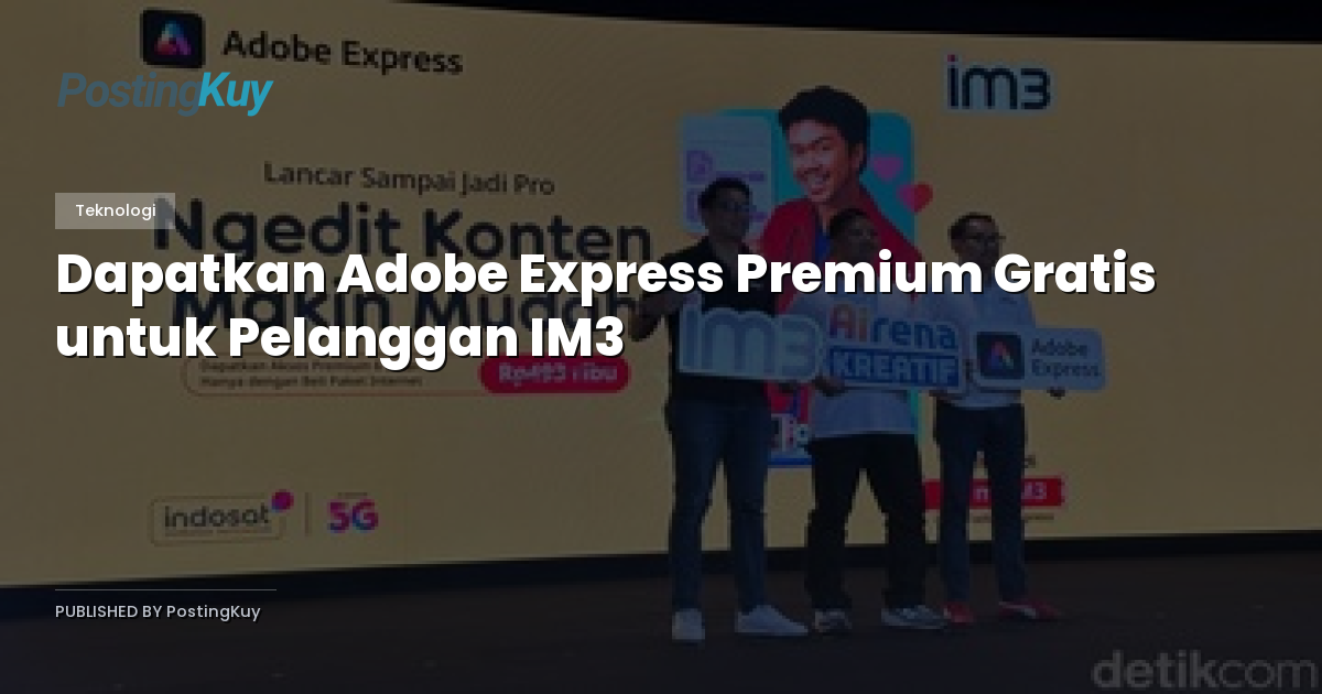 Dapatkan Adobe Express Premium Gratis untuk Pelanggan IM3