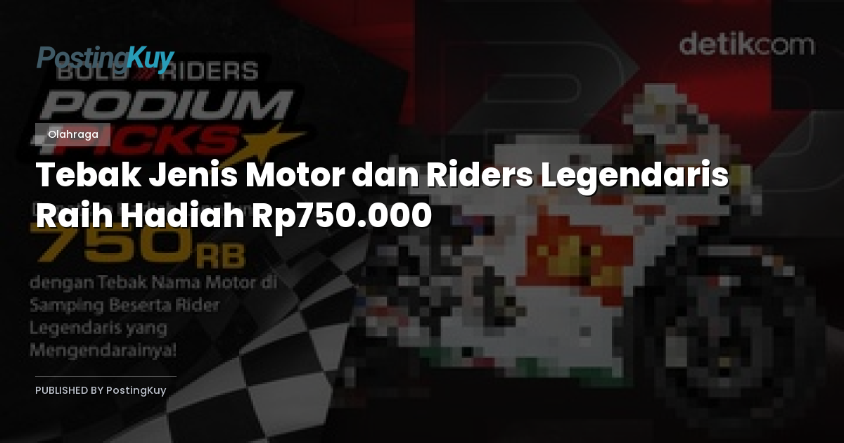 Tebak Jenis Motor dan Riders Legendaris Raih Hadiah Rp750.000