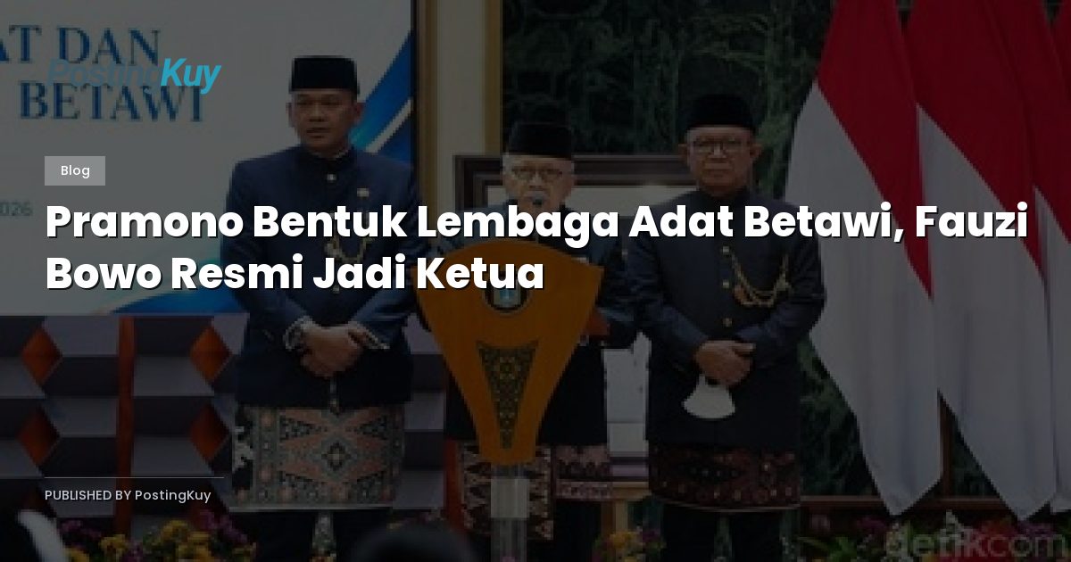 Pramono Bentuk Lembaga Adat Betawi, Fauzi Bowo Resmi Jadi Ketua