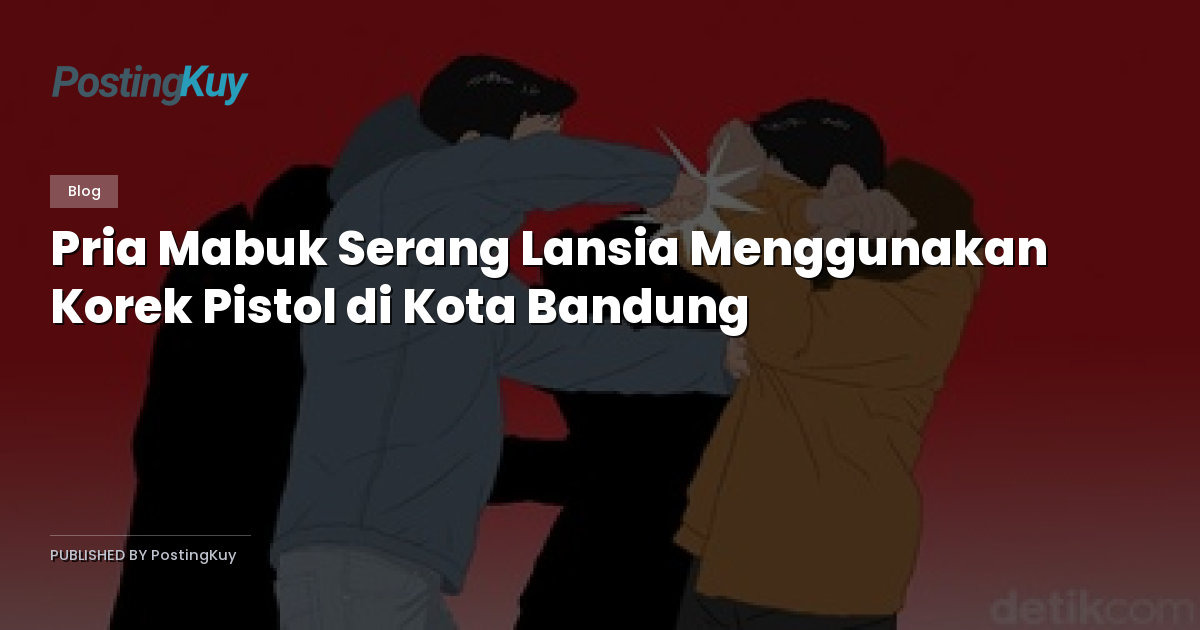 Pria Mabuk Serang Lansia Menggunakan Korek Pistol di Kota Bandung