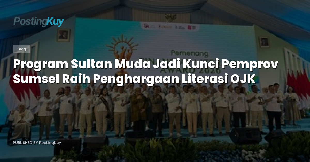Program Sultan Muda Jadi Kunci Pemprov Sumsel Raih Penghargaan Literasi OJK