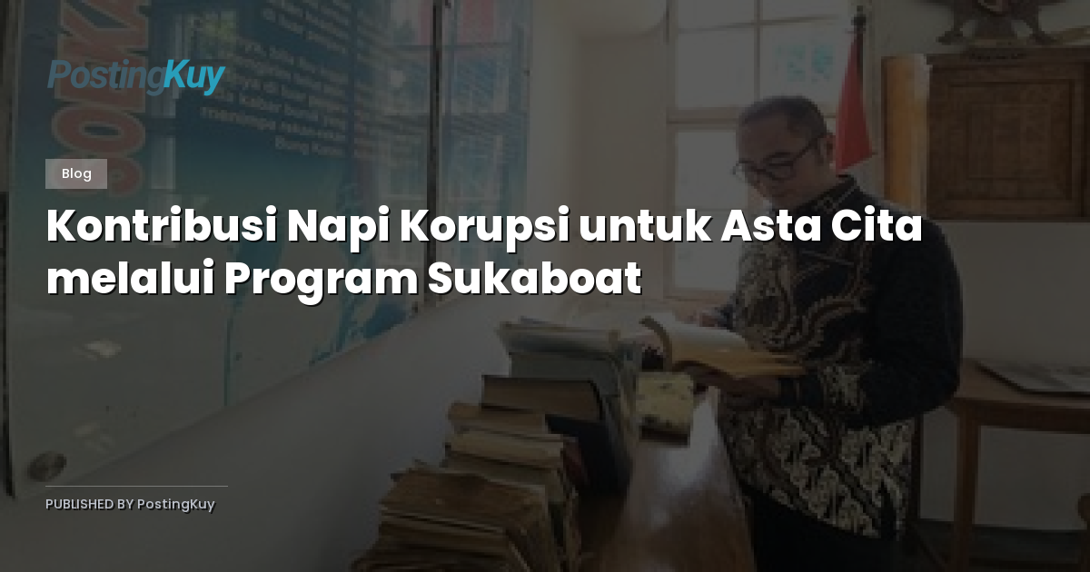 Kontribusi Napi Korupsi untuk Asta Cita melalui Program Sukaboat