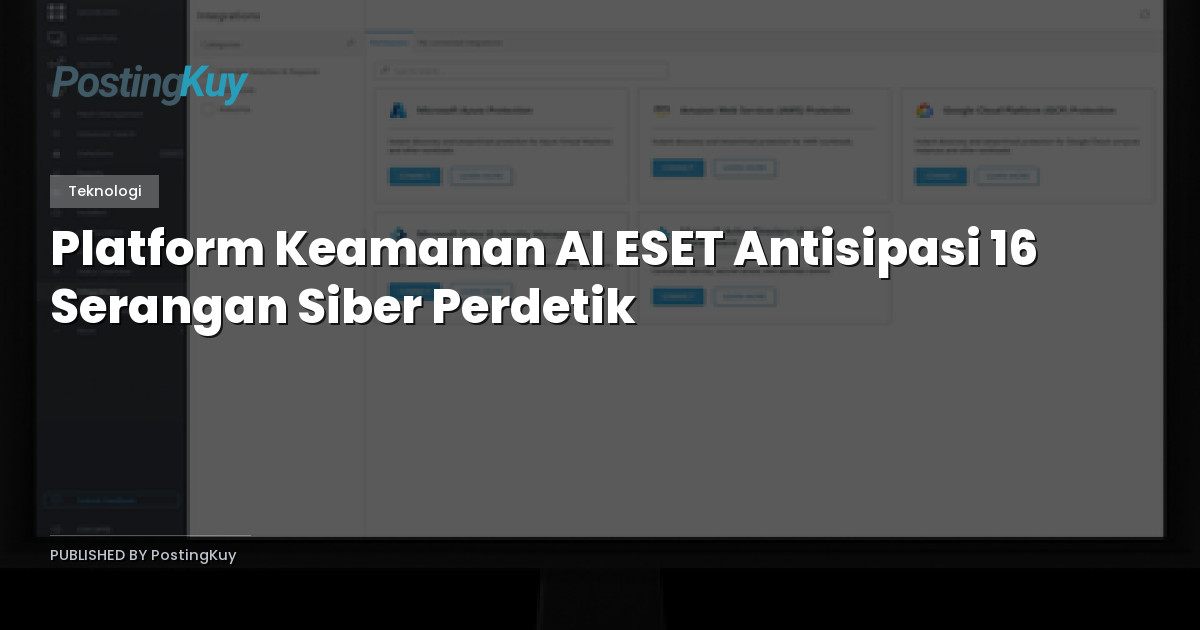 Platform Keamanan AI ESET Antisipasi 16 Serangan Siber Perdetik