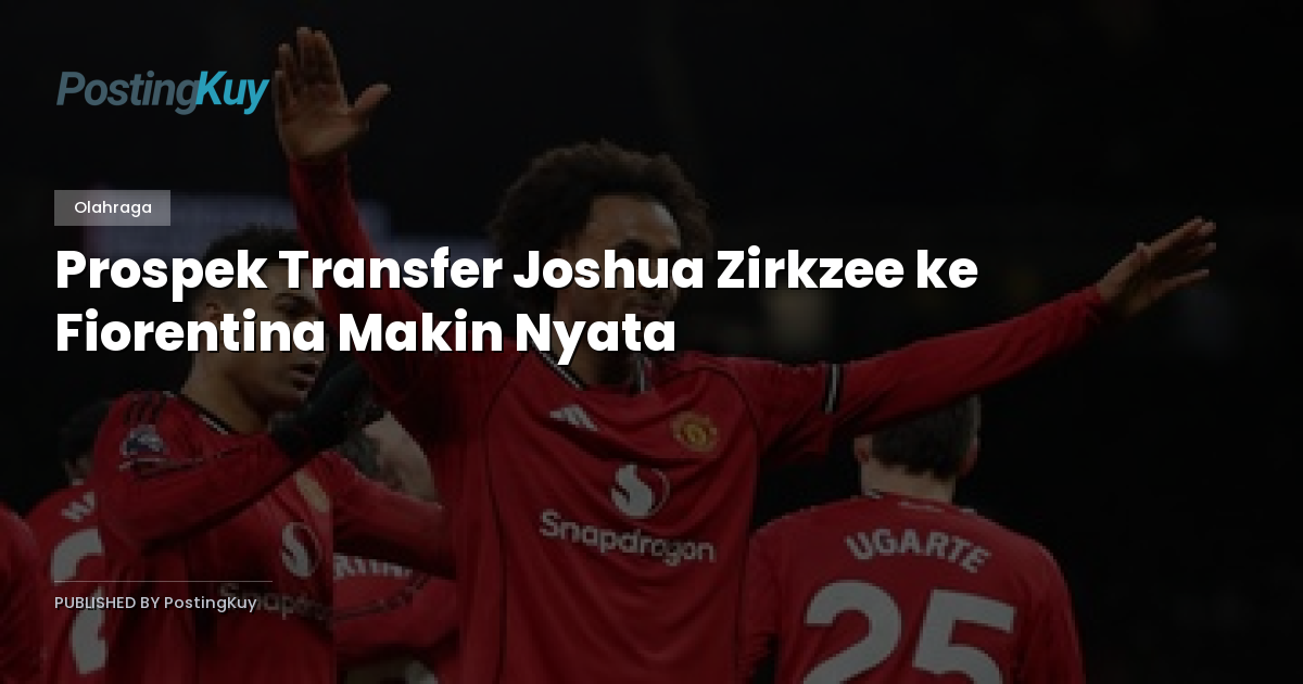 Prospek Transfer Joshua Zirkzee ke Fiorentina Makin Nyata