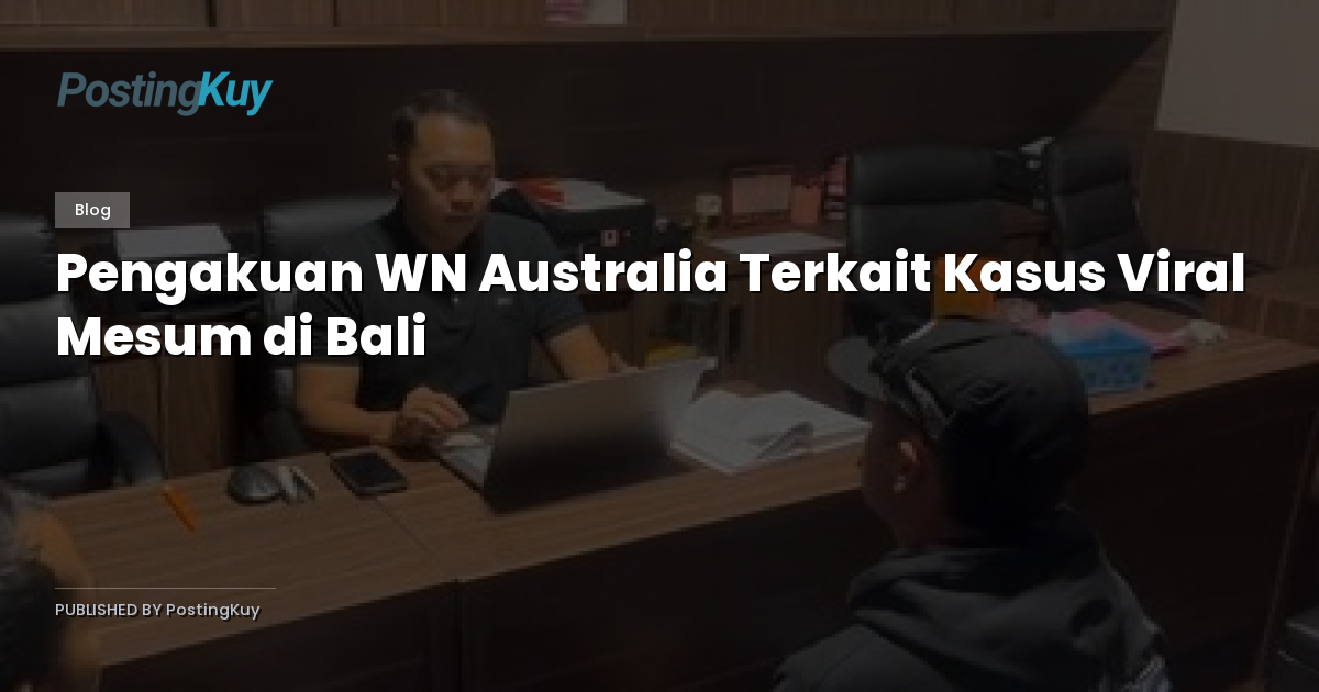 Pengakuan WN Australia Terkait Kasus Viral Mesum di Bali