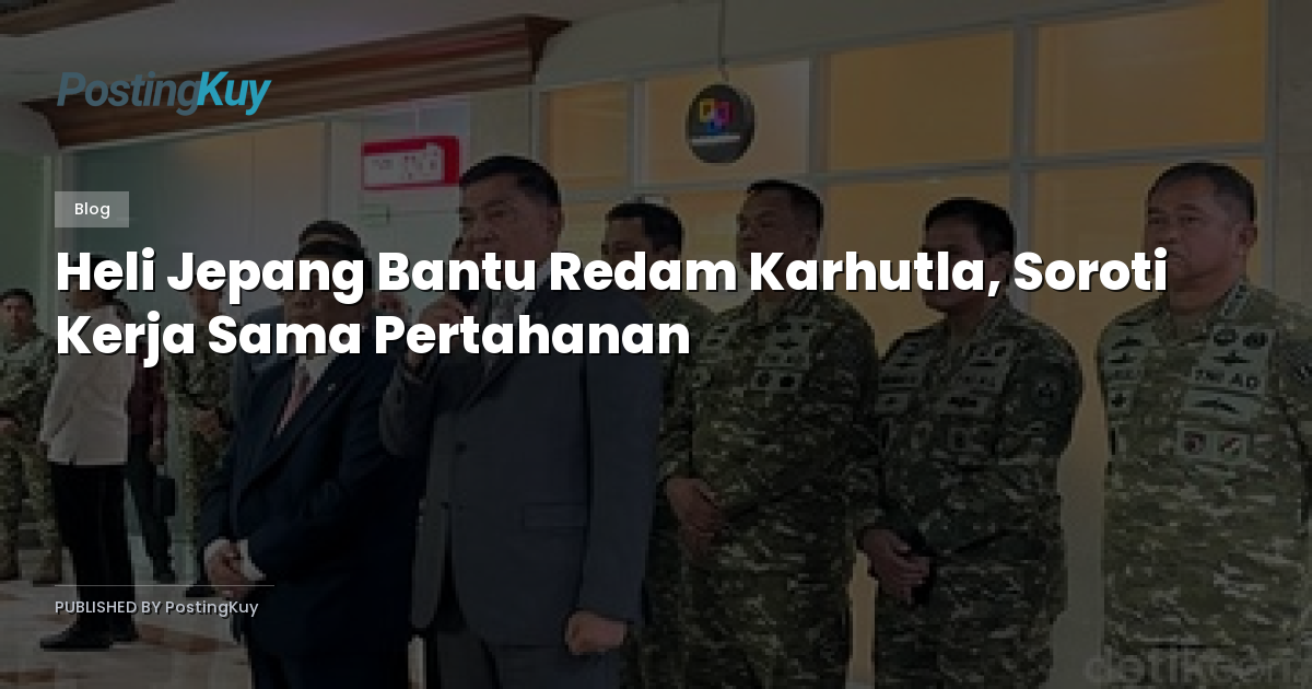 Heli Jepang Bantu Redam Karhutla, Soroti Kerja Sama Pertahanan