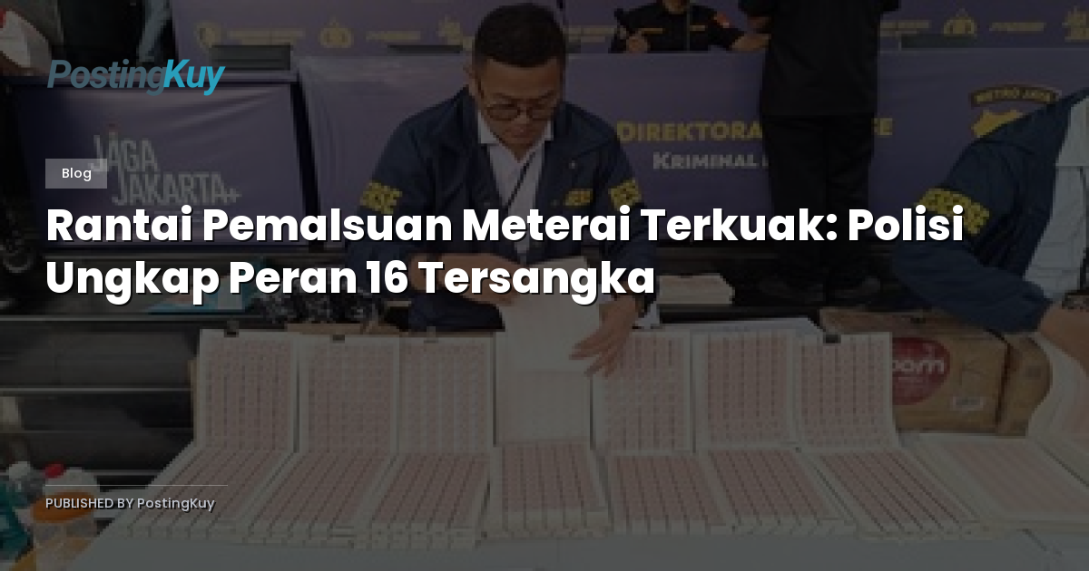 Rantai Pemalsuan Meterai Terkuak: Polisi Ungkap Peran 16 Tersangka