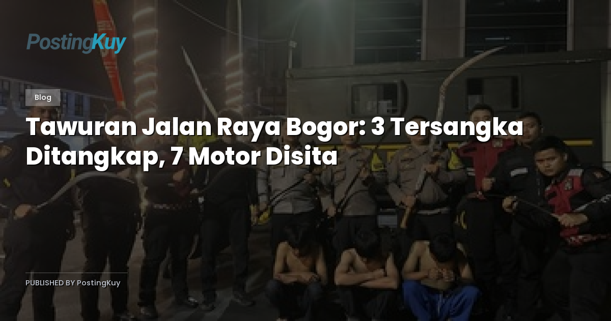 Tawuran Jalan Raya Bogor: 3 Tersangka Ditangkap, 7 Motor Disita